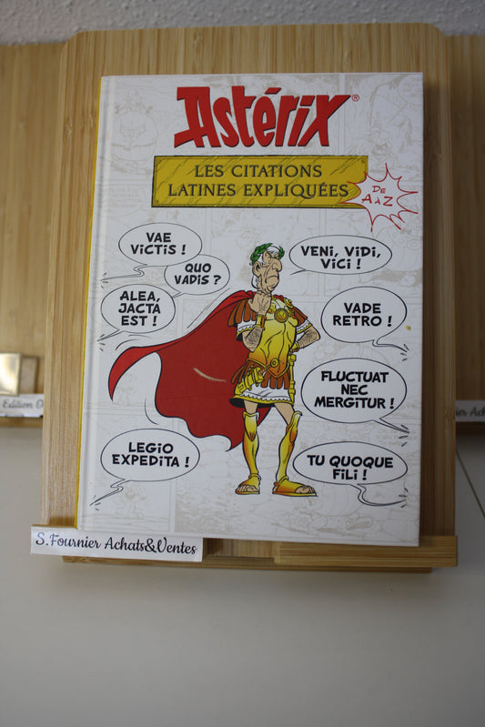Les citation latines expliquées – Astérix – Molin Goscinny Uderzo - Les éditions du chêne– Réédition - 2017