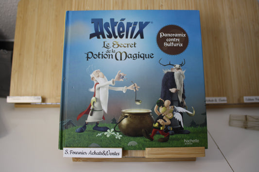 Le secret de la potion magiques – Astérix – Astier - Hachette jeunesse – EO - 2018