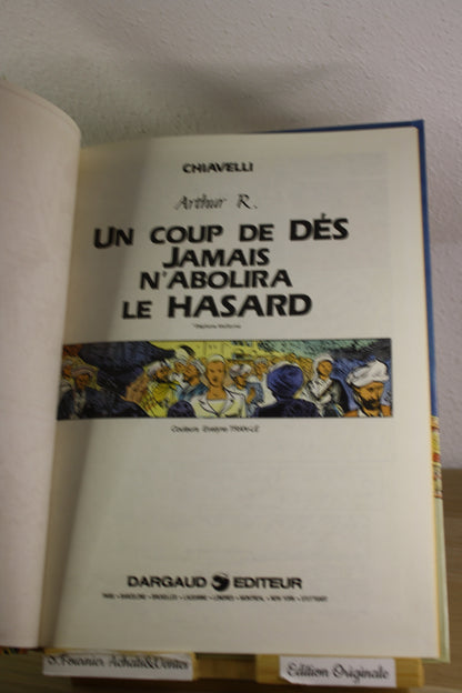 Un coup de dés jamais n’abolira le Hasard – Arthur R – Chiavelli – Dargaud – EO – 1998