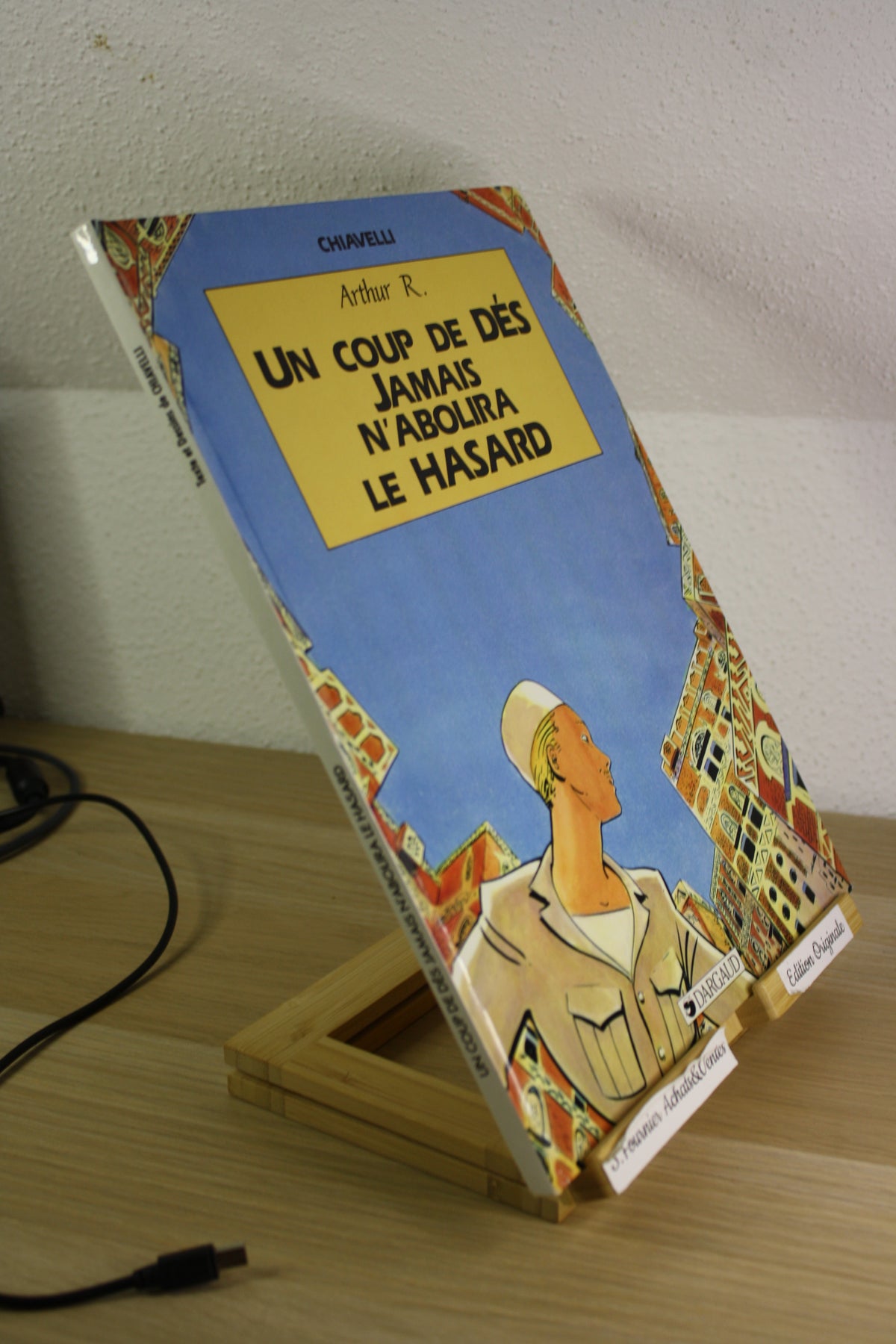 Un coup de dés jamais n’abolira le Hasard – Arthur R – Chiavelli – Dargaud – EO – 1998
