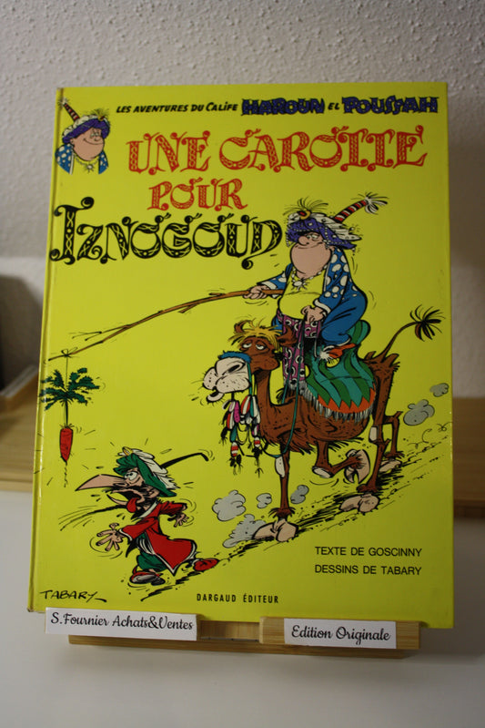 Une carotte pour Iznogoud – Iznogoud – Goscinny et Tabary - Dargaud editeur - EO - 1971 - BE