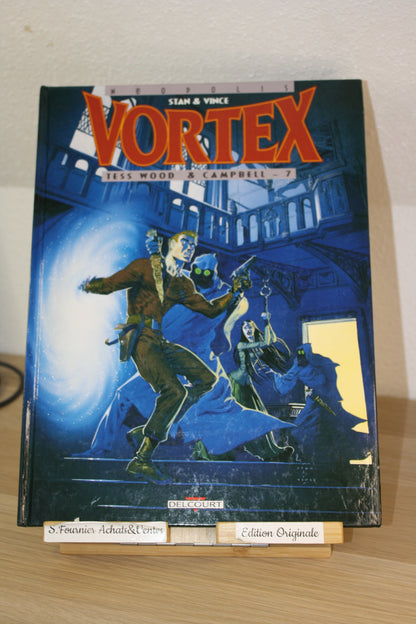 Tess Wood & Campbell 7 – Vortex – Stan Vince – Delcourt – EO – 1999
