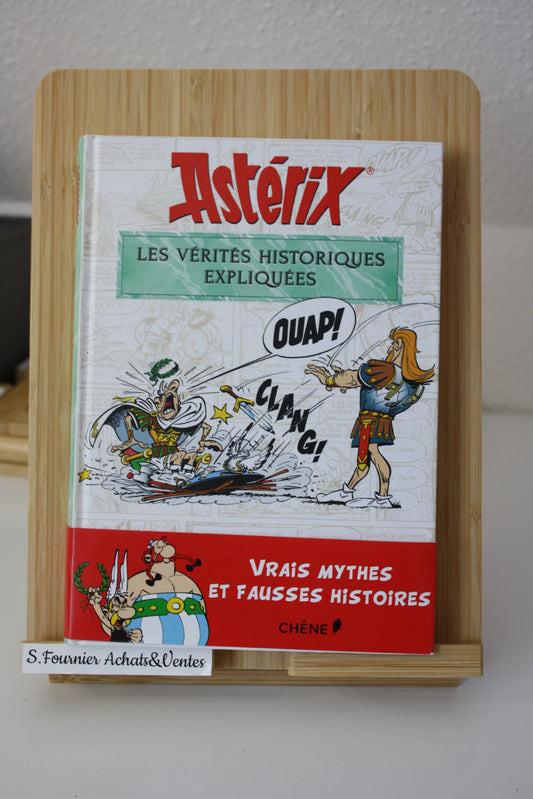 Les Vérités historiques expliquées – Astérix – Molin Uderzo - Chène – réédition - 2018