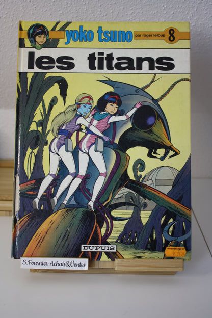 Les titans – Yoko Tsuno – Roger Leloup – Dupuis – Réédition – 1983 - 1er plat abimée