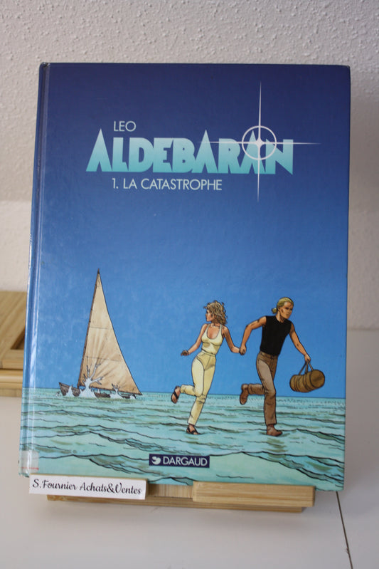 La catastrophe – Aldébaran – Léo – Dargaud – Réédition – 1998 – Fiche Bibliothèque