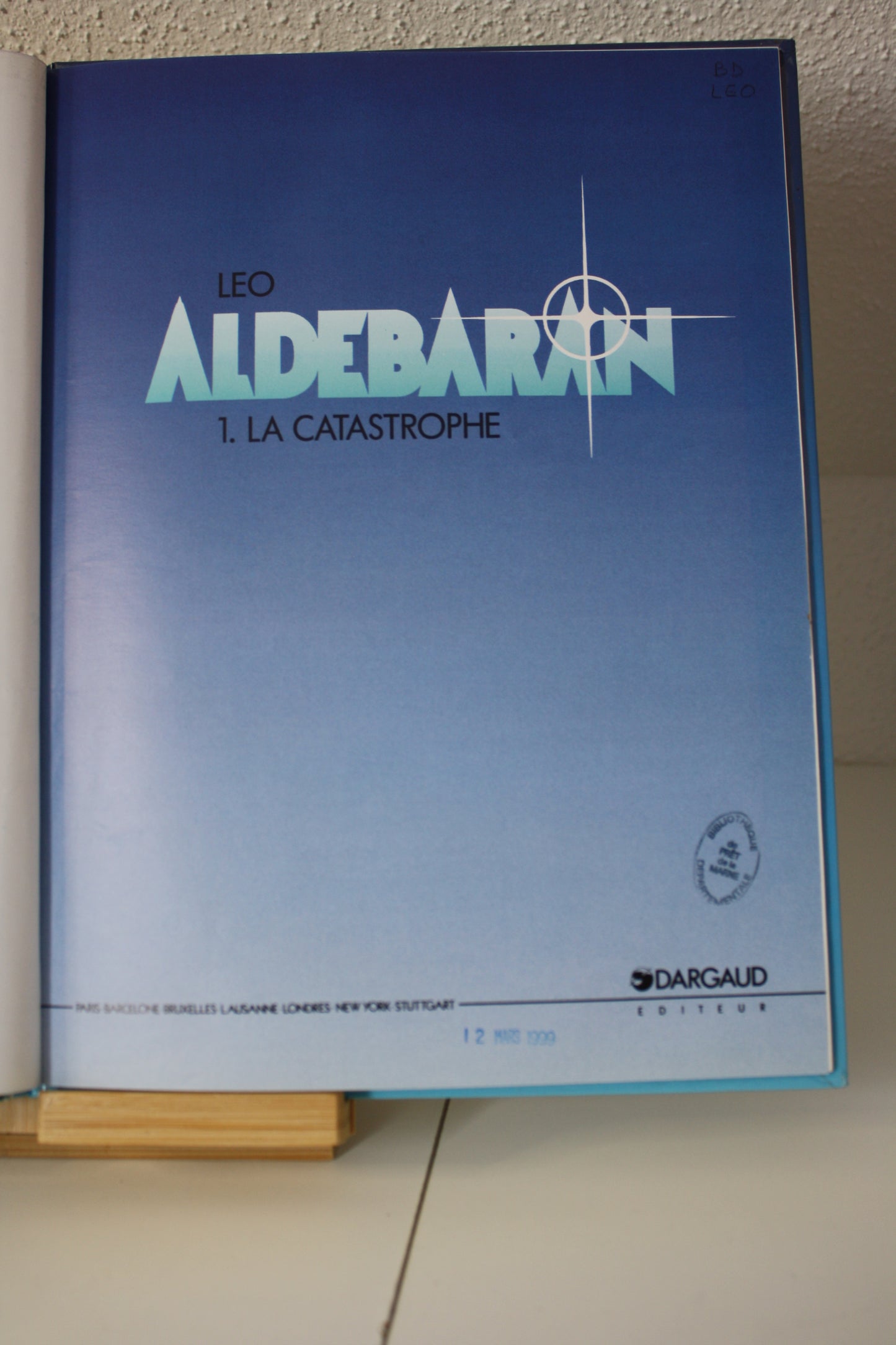La catastrophe – Aldébaran – Léo – Dargaud – Réédition – 1998 – Fiche Bibliothèque