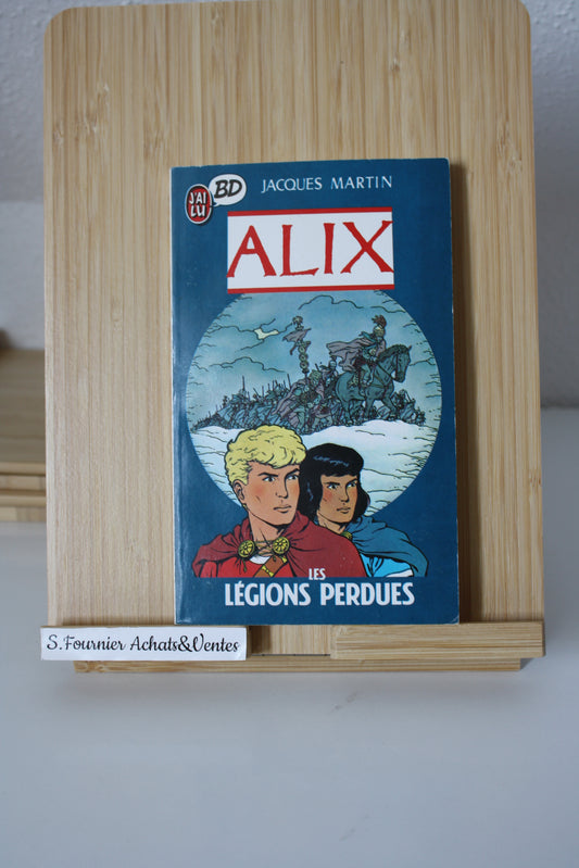 Les légions Perdues - Alix – Jacques Martin – J’ai lu BD - Réédition – 1988 – Format poche