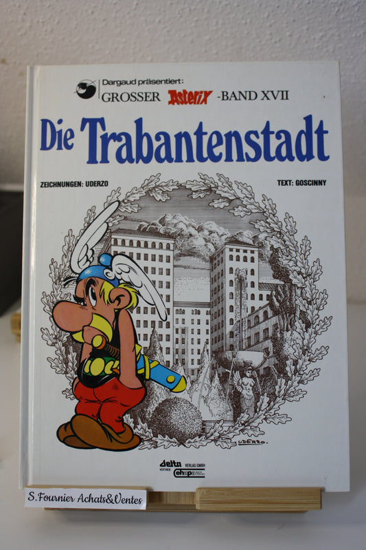 Die Trabantenstadt – Astérix – Uderzo Goscinny - Delta Verlag GMBH - Réédition – 1987 – Version Allemande