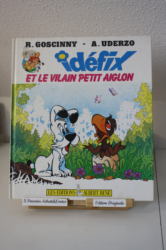 Le vilain petit aiglon – Idefix – Goscinny Uderzo – Edition Albert rené - EO – 1982