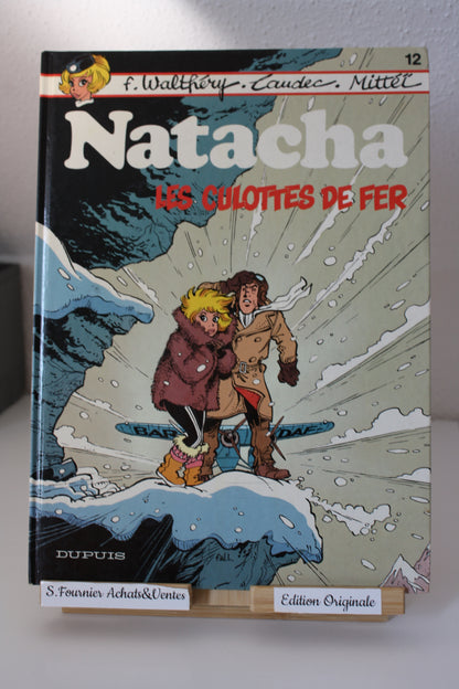 Les culottes de fer – Natacha – Walthéry Laudec Mitteï – Dupuis –EO – 1986