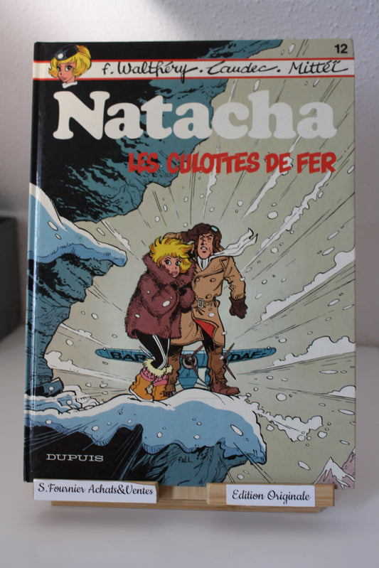 Les culottes de fer – Natacha – Walthéry Laudec Mitteï – Dupuis –EO – 1986