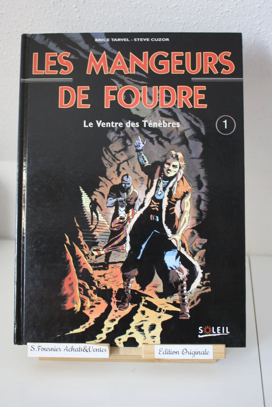 Le ventre des ténèbres – Les mangeurs de foudres – Tarvel Cuzor – Soleil – EO – 1996