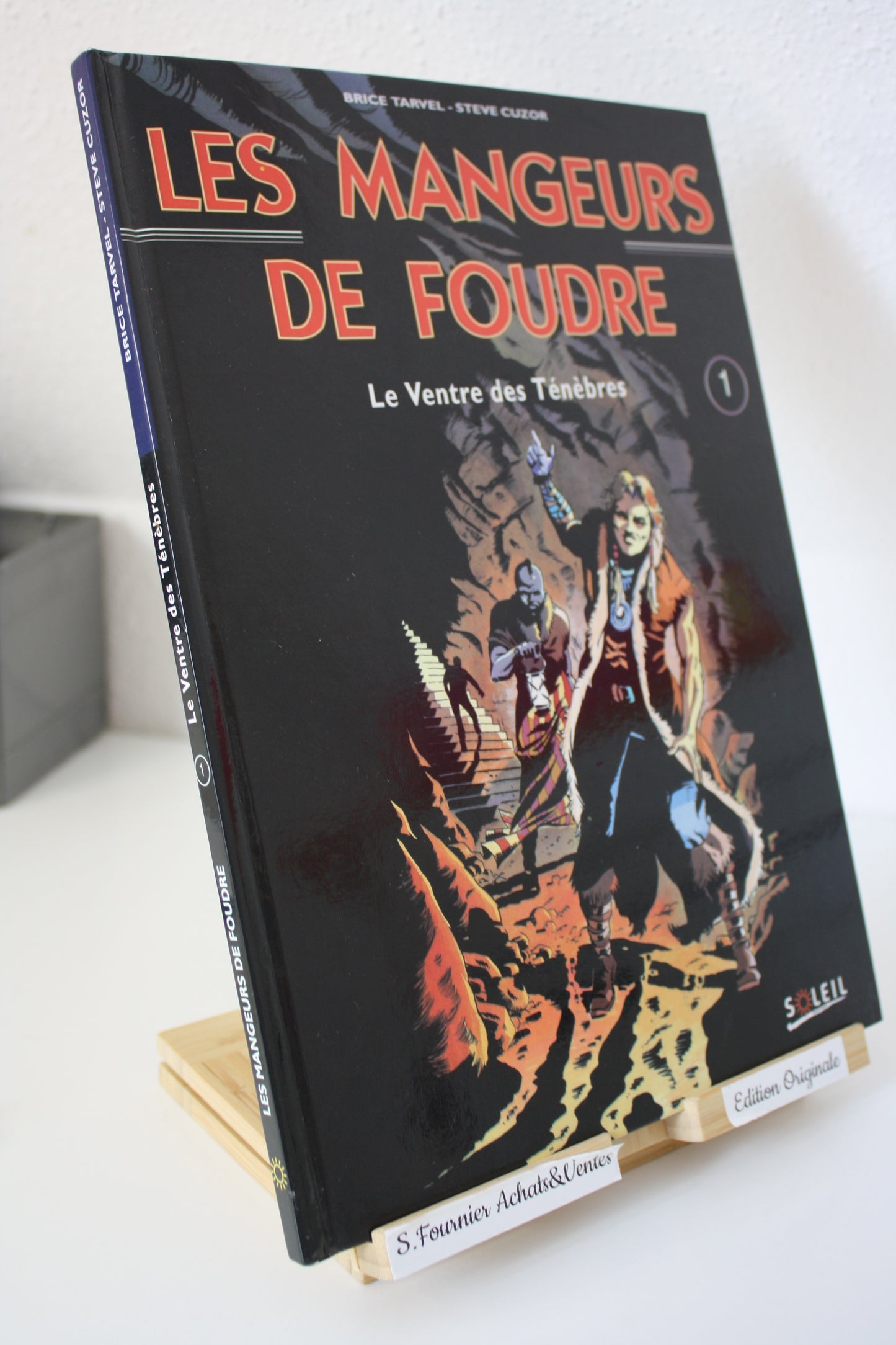 Le ventre des ténèbres – Les mangeurs de foudres – Tarvel Cuzor – Soleil – EO – 1996