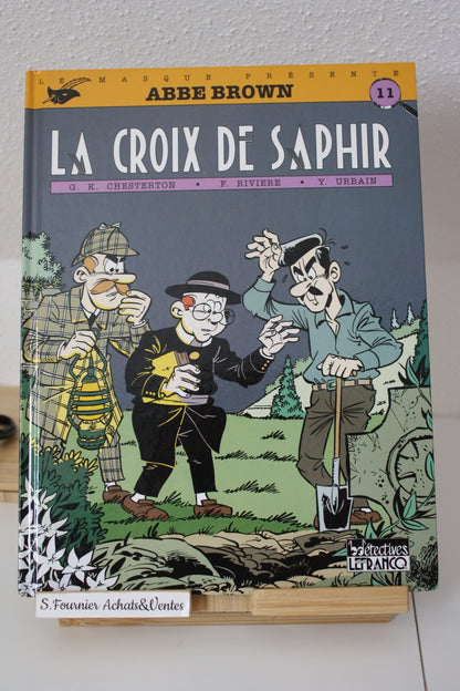 La croix de Saphir – Abbe Brown – Chesterton Rivière Urbain – Détective Lefranc – Réédition – 1994