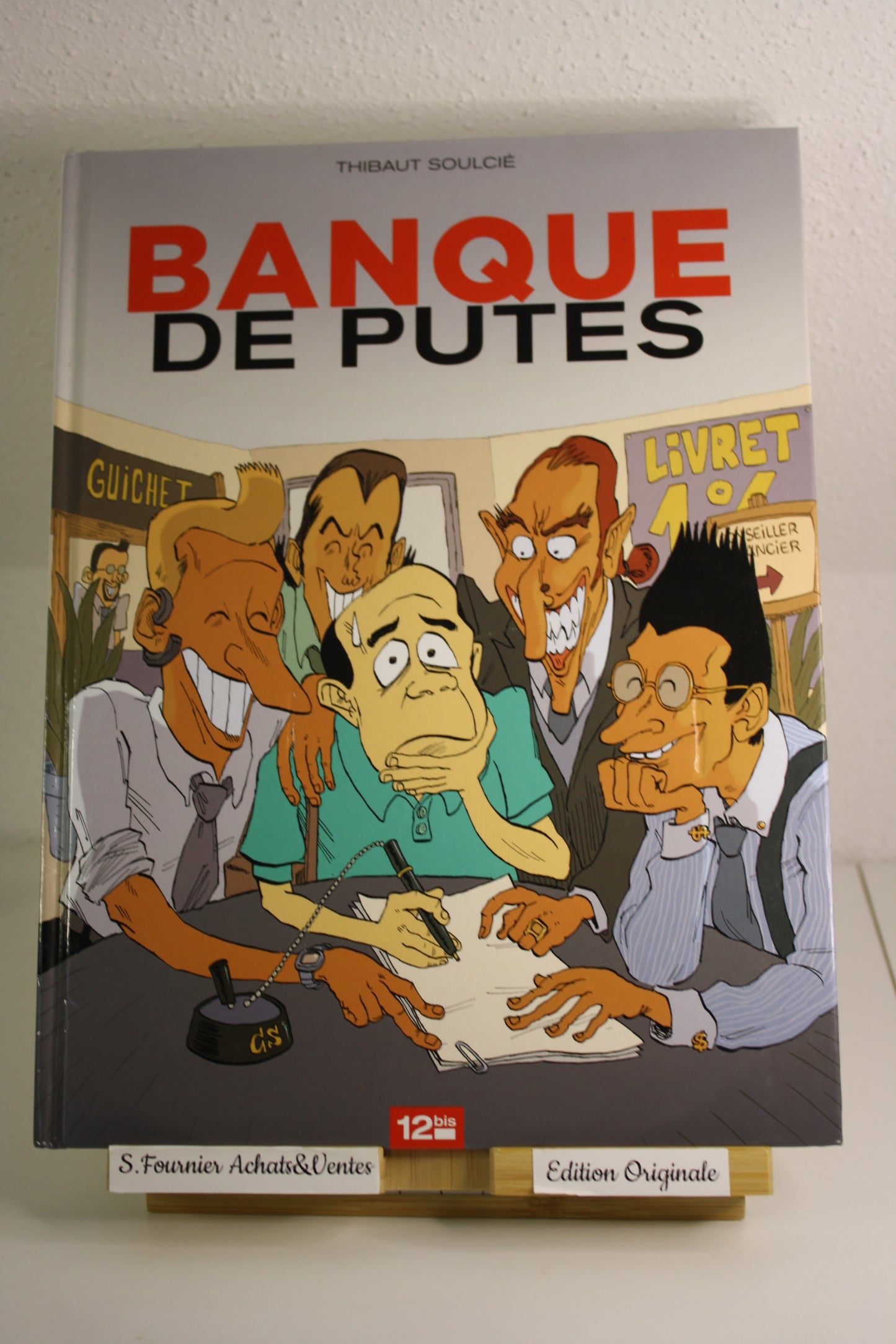 Banque de Putes – X – Soulcié – 12Bis – EO – 2010