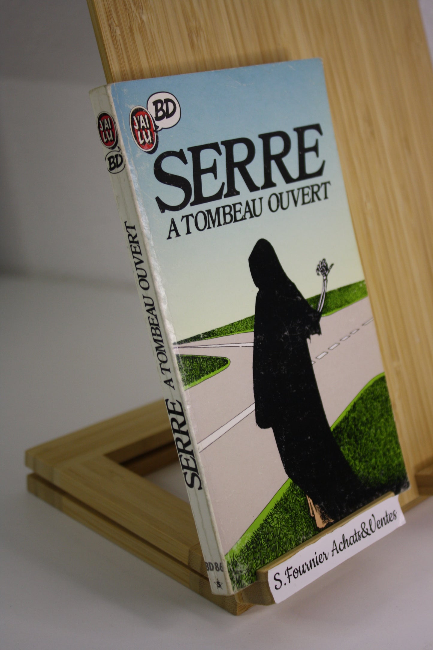 A tombeau ouvert – Humour – Serre – J’ai Lu BD – Réédition – 1989 - Poche