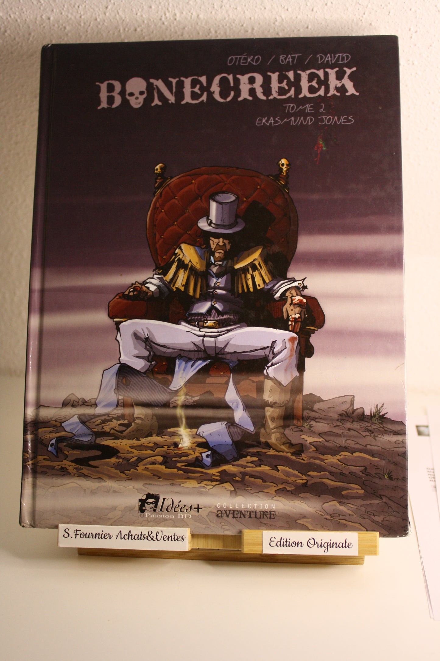 Erasmund Jones – Bonecreek – Otéro Bat  David - Idées+ passions BD - EO –  2010