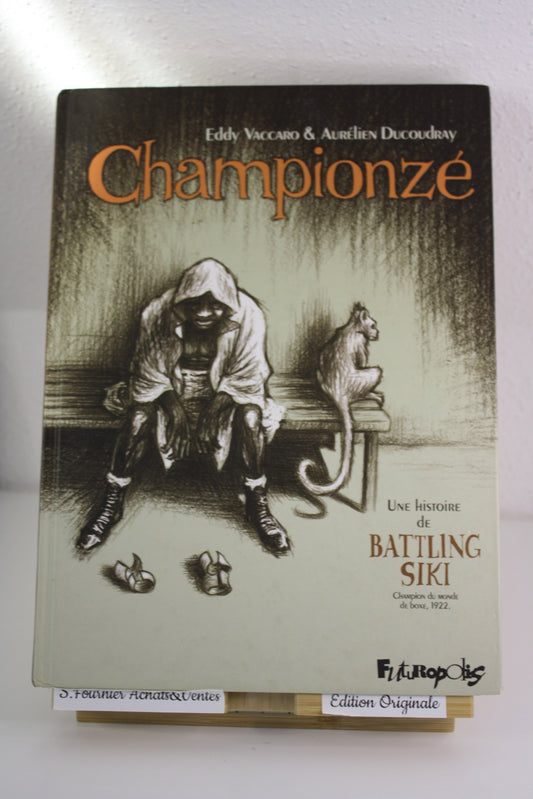 Championzé – Battling Siki – Vaccaro Ducoudray – Futuropolis – EO – 2010