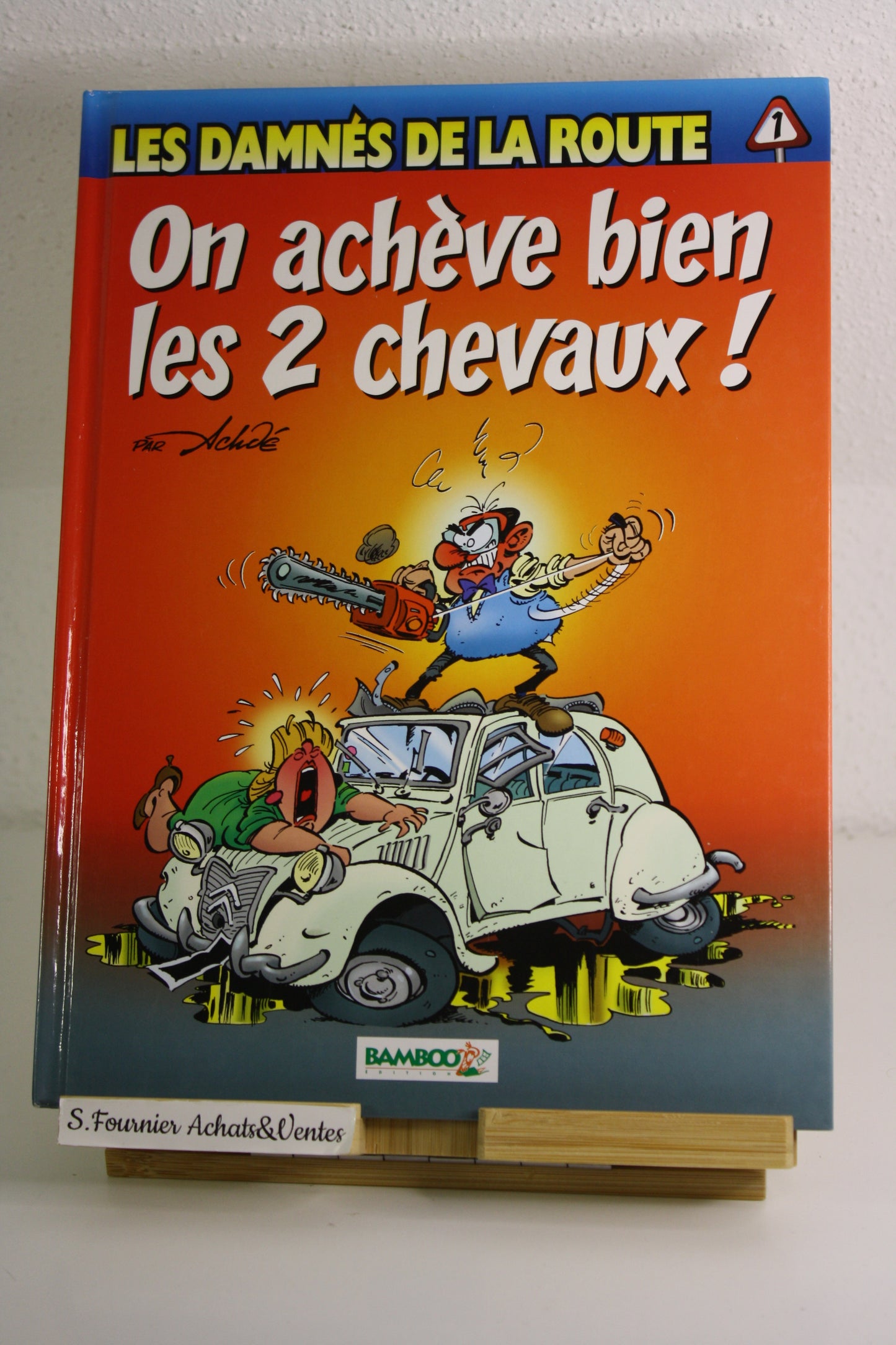 On achève bien les 2 chevaux – Les damnés de la route – Achdé – Bamboo – Réédition – 2004