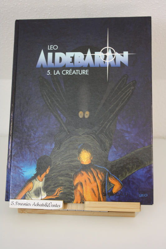 La créature – Aldébaran – Léo – Dargaud – Réédition – 1998