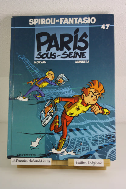 Paris sous seine – Spirou & Fantasio – Morvan Munuera – Dupuis – EO – 2004