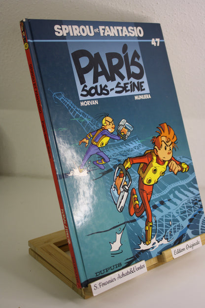 Paris sous seine – Spirou & Fantasio – Morvan Munuera – Dupuis – EO – 2004